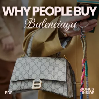 Why People Buy Balenciaga: Status, Style Codes & Checklist